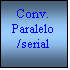 Text Box: Conv.
Paralelo/serial

